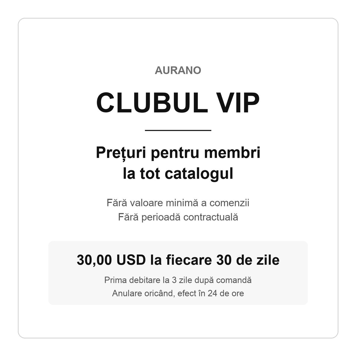 Clubul VIP Aurano — prețuri pentru membri, 30,00 USD la fiecare 30 de zile, anulare oricând